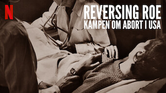 Reversing Roe: Kampen om abort i USA (2018)